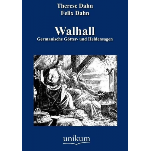 Therese Dahn Felix Dahn - Dahn, T: Walhall