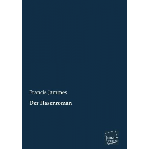 Francis Jammes - Der Hasenroman