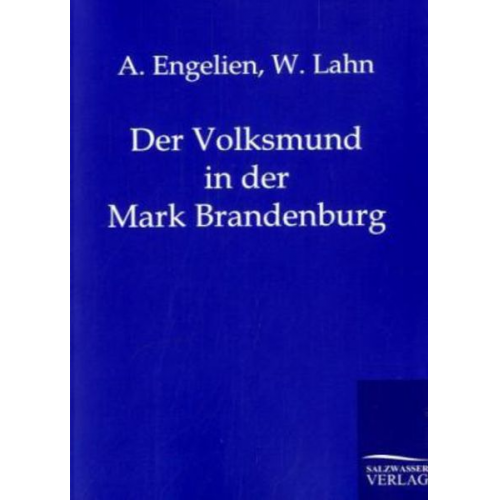 A. Engelien W. Lahn - Der Volksmund in der Mark Brandenburg