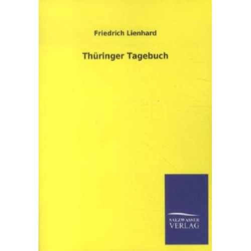 Friedrich Lienhard - Thüringer Tagebuch