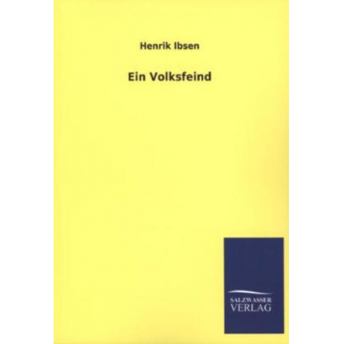 Henrik Ibsen - Ein Volksfeind