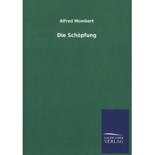 Alfred Mombert - Die Schöpfung