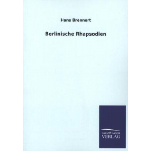 Hans Brennert - Berlinische Rhapsodien
