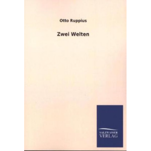 Otto Ruppius - Zwei Welten