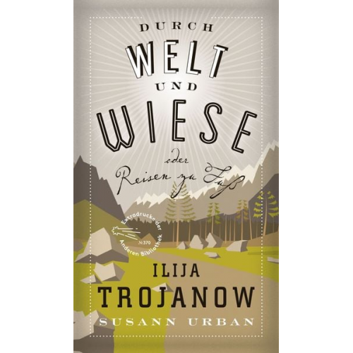 Ilija Trojanow - Durch Welt und Wiese