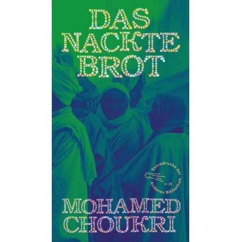 Mohamed Choukri - Das nackte Brot