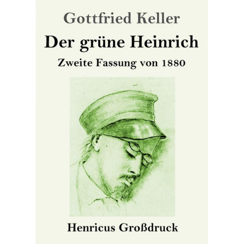 Gottfried Keller - Der grüne Heinrich (Großdruck)