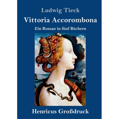 Ludwig Tieck - Vittoria Accorombona (Großdruck)