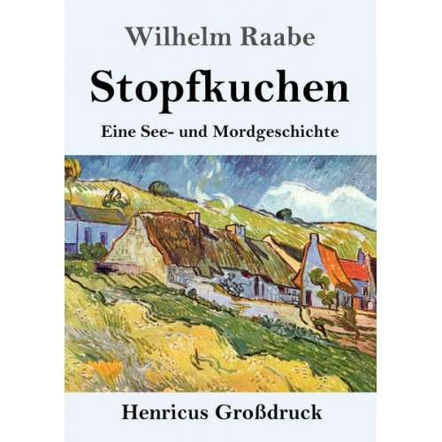 Wilhelm Raabe - Stopfkuchen (Großdruck)