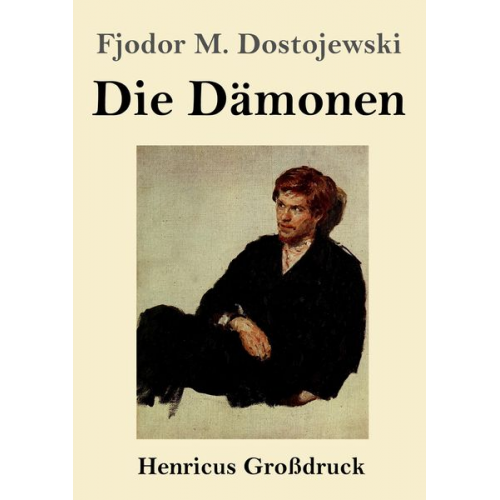 Fjodor M. Dostojewski - Die Dämonen (Großdruck)