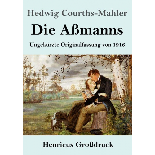 Hedwig Courths-Mahler - Die Aßmanns (Großdruck)