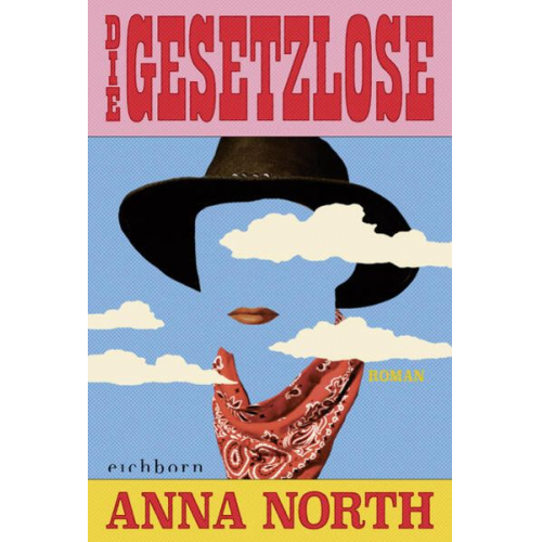 Anna North - Die Gesetzlose