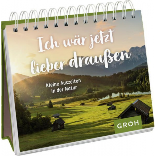 Groh Verlag - Ich wäre jetzt lieber draußen