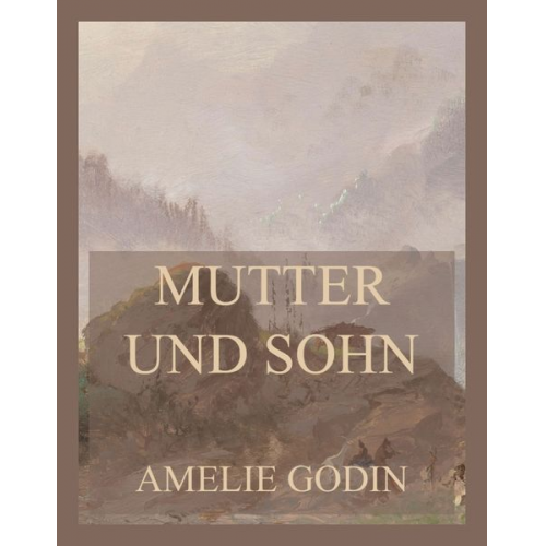 Amélie Godin - Mutter und Sohn