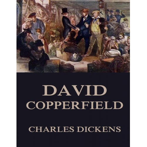 Charles Dickens - David Copperfield