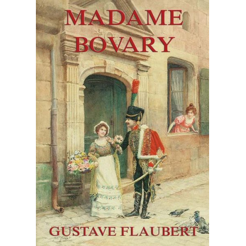 Gustave Flaubert - Madame Bovary