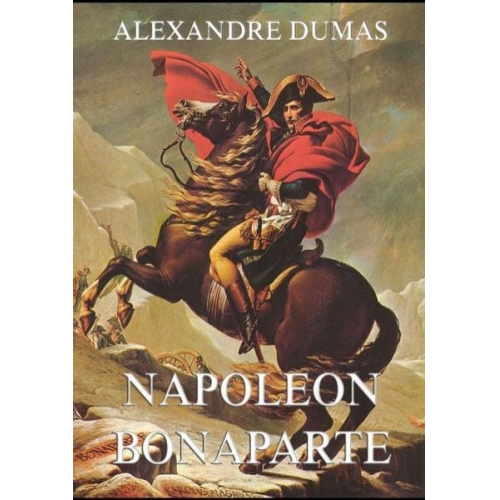 Alexandre Dumas - Napoeon Bonaparte
