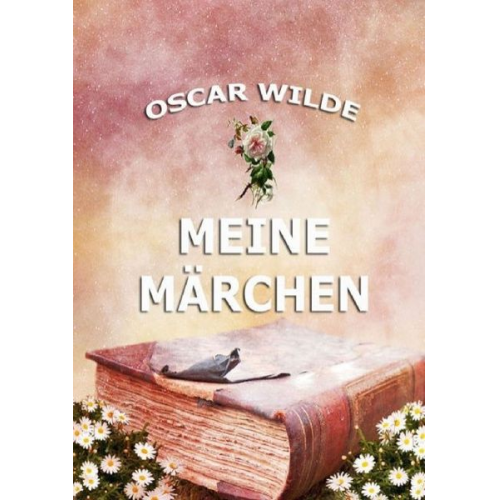 Oscar Wilde - Meine Märchen