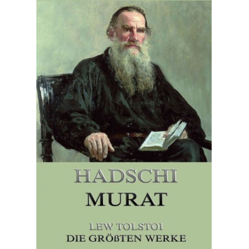 Leo N. Tolstoi - Hadschi Murat