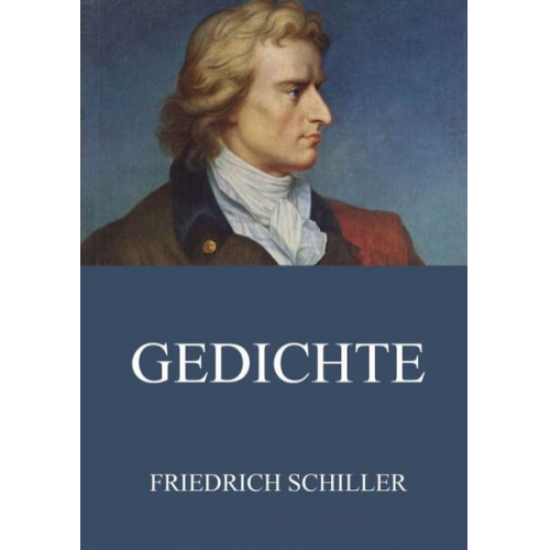 Friedrich Schiller - Gedichte