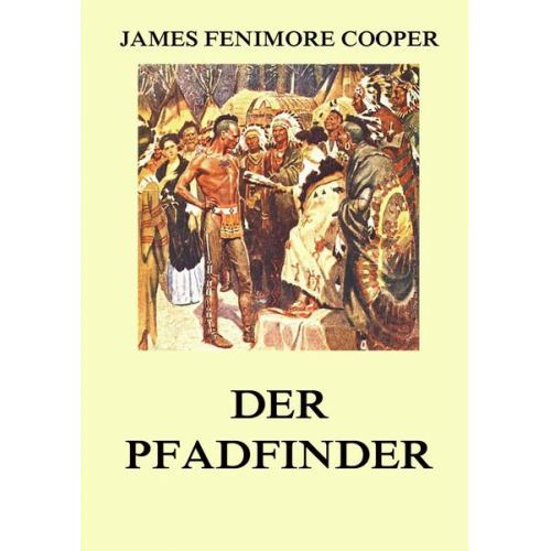 James Fenimore Cooper - Der Padfinder