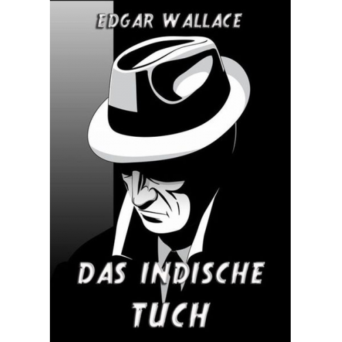 Edgar Wallace - Das indische Tuch