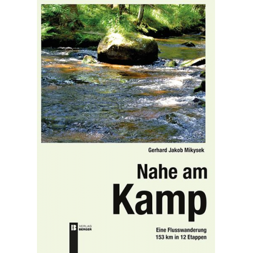 Gerhard Jakob Mikysek - Nahe am Kamp, 2. Auflage