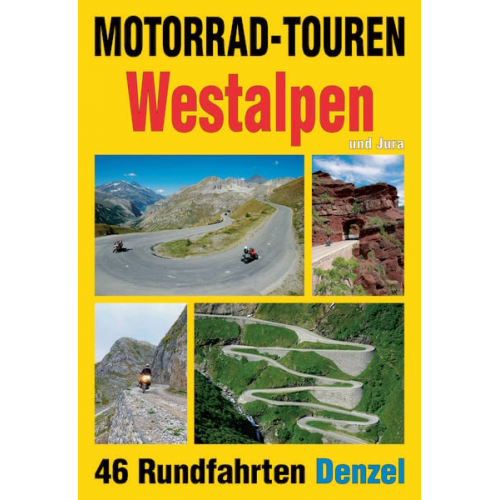 Harald Denzel - Motorrad-Touren Westalpen und Jura