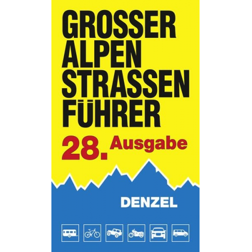 Harald Denzel - Großer Alpenstraßenführer, 28. Ausgabe