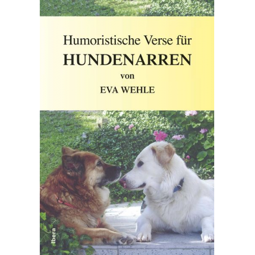 Eva Wehle - Humoristische Verse für Hundenarren