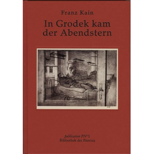 Franz Kain - In Grodek kam der Abendstern