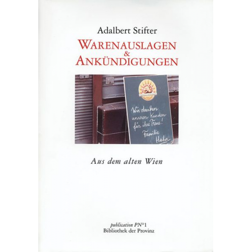 Adalbert Stifter - Warenauslagen und Ankündigungen