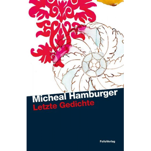 Michael Hamburger - Letzte Gedichte