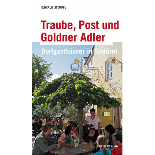 Oswald Stimpfl - Traube, Post und Goldner Adler