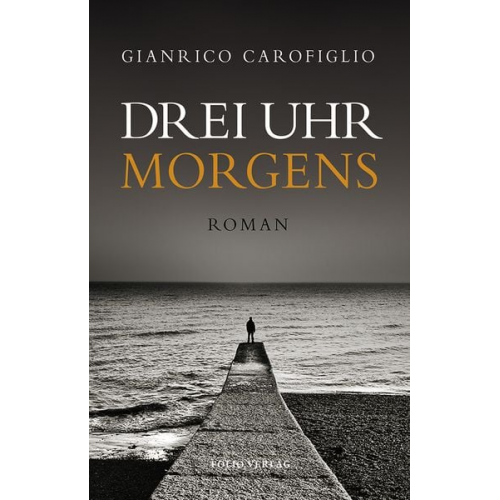 Gianrico Carofiglio - Drei Uhr morgens