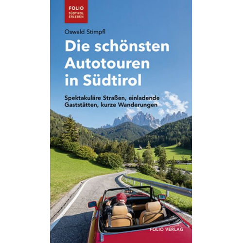 Oswald Stimpfl - Die schönsten Autotouren in Südtirol