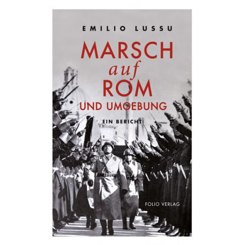 Emilio Lussu - Marsch auf Rom und Umgebung