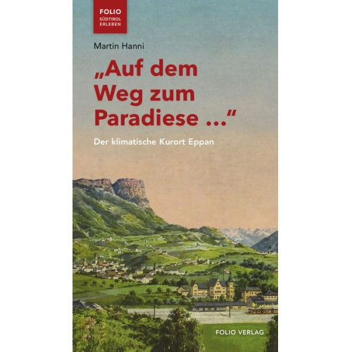 Martin Hanni - „Auf dem Weg zum Paradiese …“