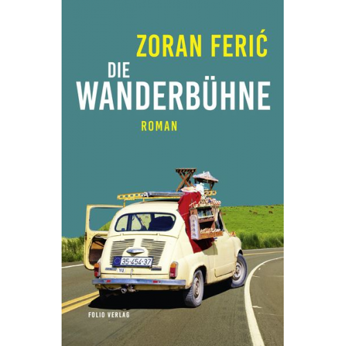 Zoran Ferić - Die Wanderbühne