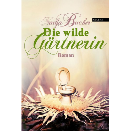 Nadja Bucher - Die wilde Gärtnerin