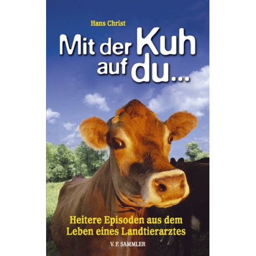 Hans Christ - Mit der Kuh auf du...