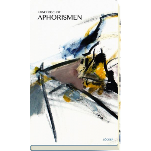 Rainer Bischof - Aphorismen