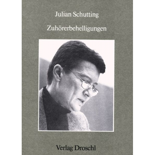 Julian Schutting - Zuhörerbehelligungen