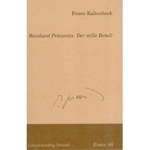 Franz Kaltenbeck - Reinhard Priessnitz. Der stille Rebell