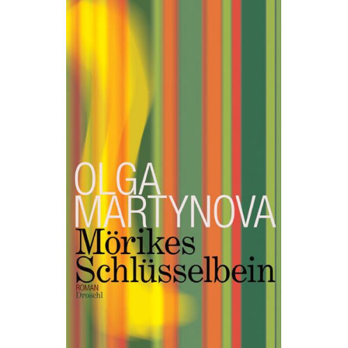 Olga Martynova - Mörikes Schlüsselbein