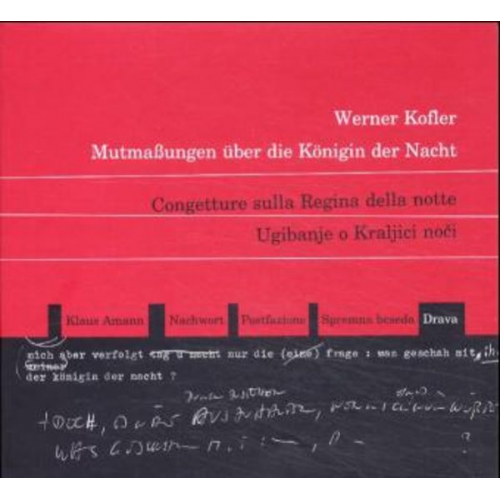 Werner Kofler - Mutmaßungen über die Königin der Nacht