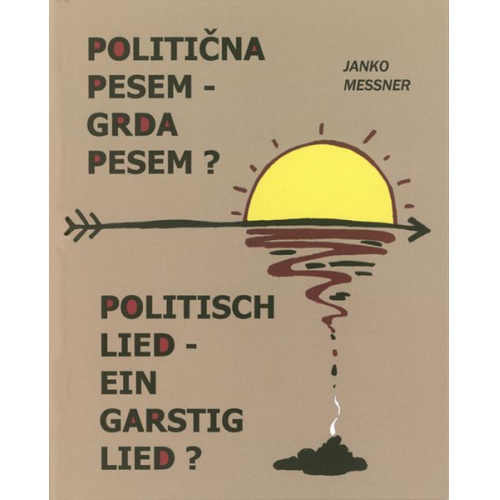 Janko Messner - Politična pesem - Grda pesem?