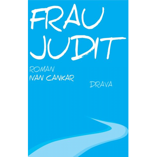 Ivan Cankar - Frau Judit