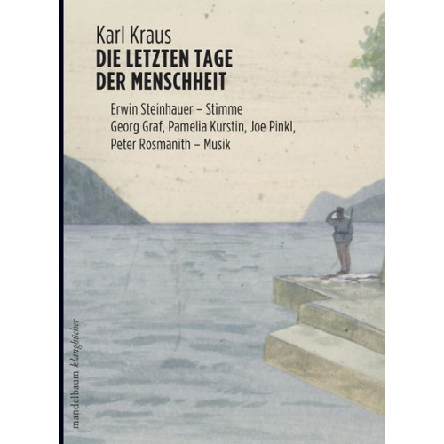 Karl Kraus - Die letzten Tage der Menschheit