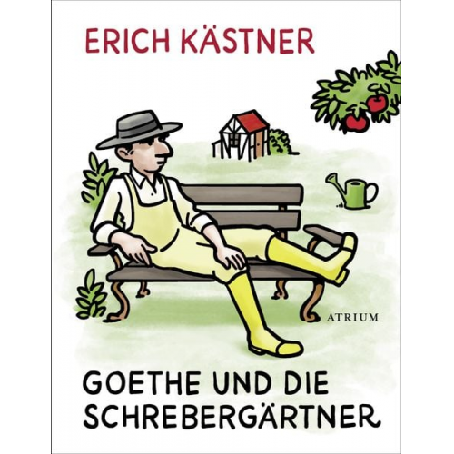 Erich Kästner - Goethe und die Schrebergärtner